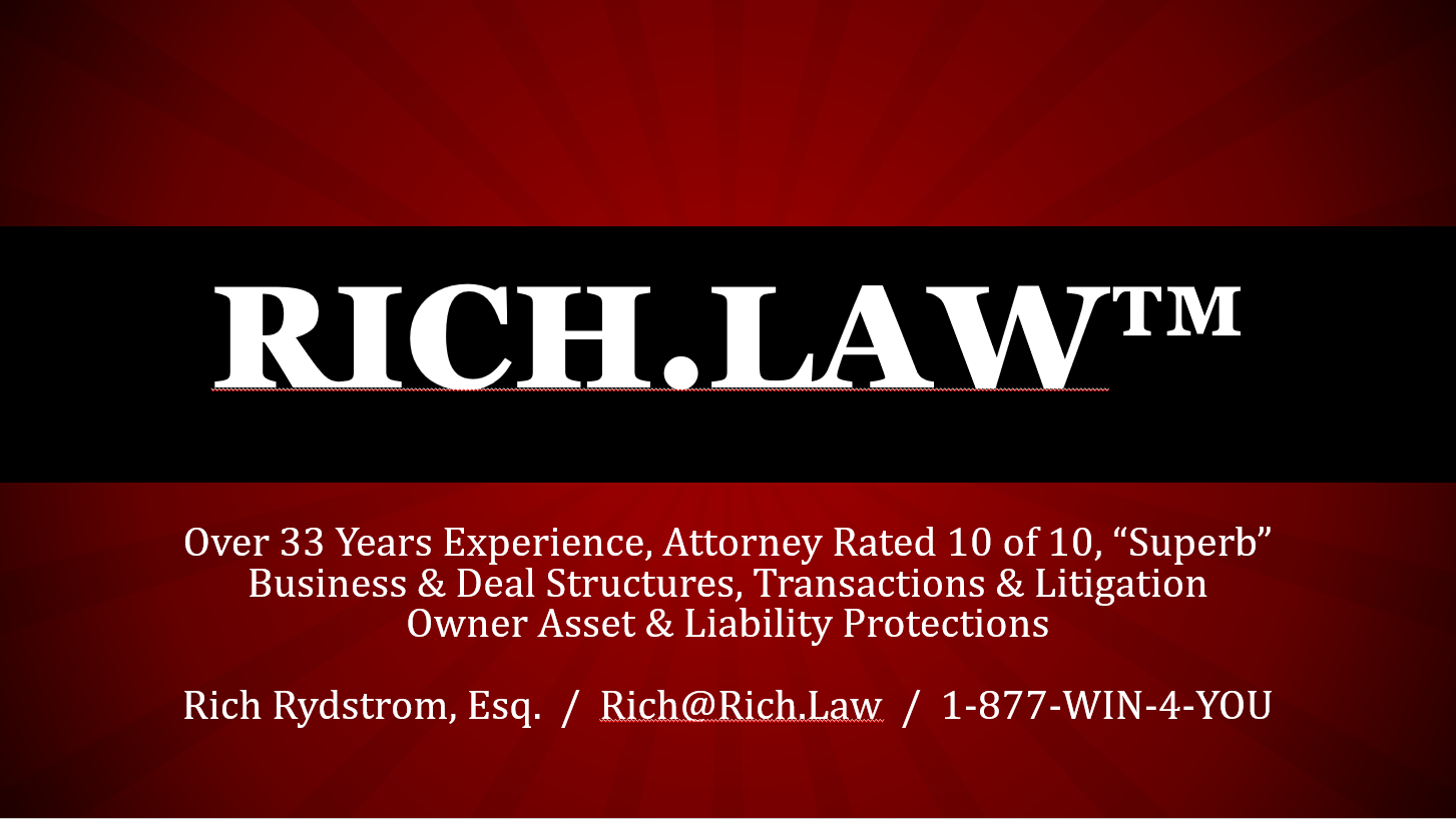 RichRydstromRichLawAttorney, Attorney-Rich-Rydstrom-Business & Deal Structures, Buy Sell, Ventures, Licenses, Industry & New Industry 